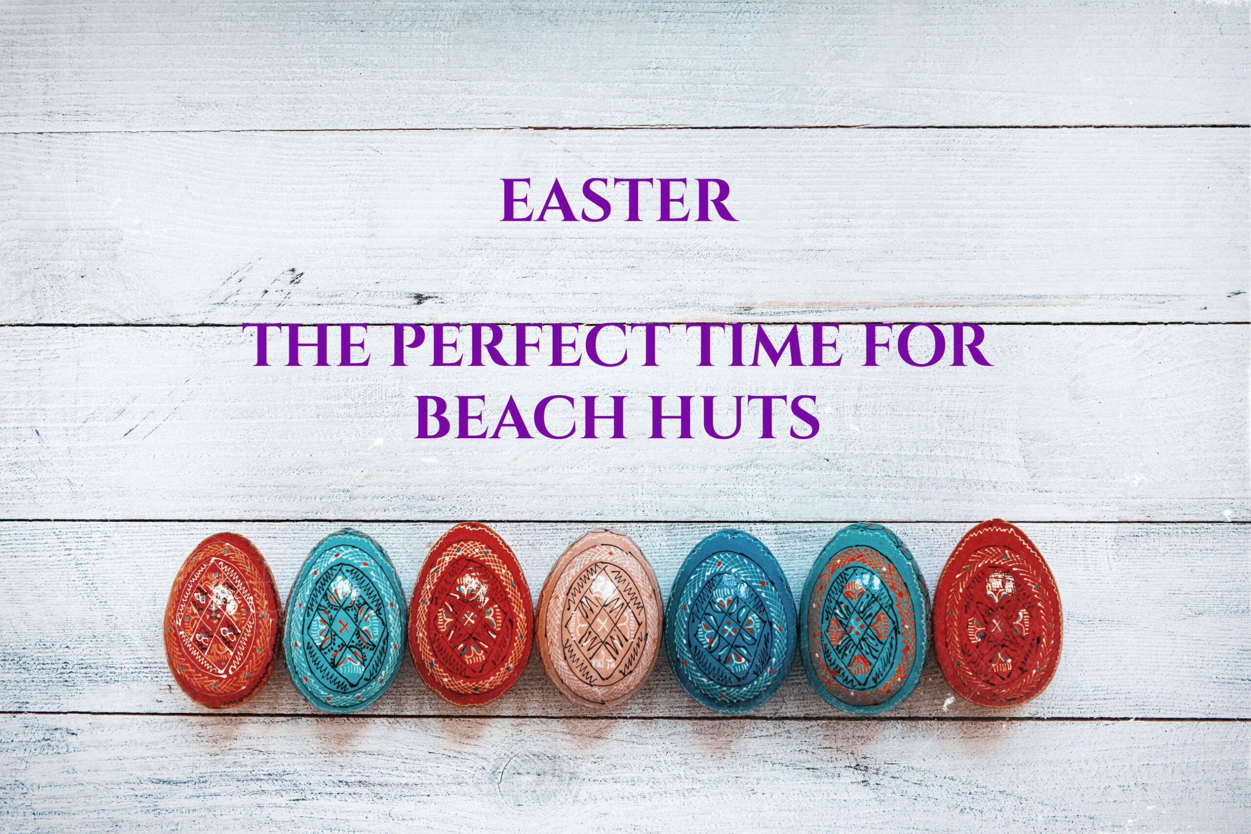 Easter Perfect for Beach Huts