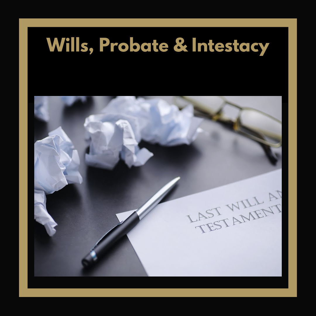 Wills Probate and Intestacy