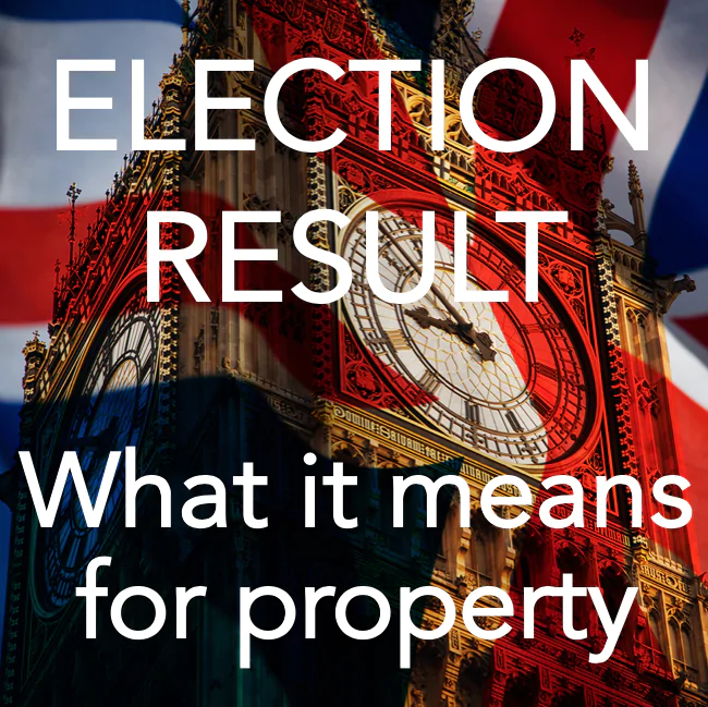 Election Result – What it means for Property